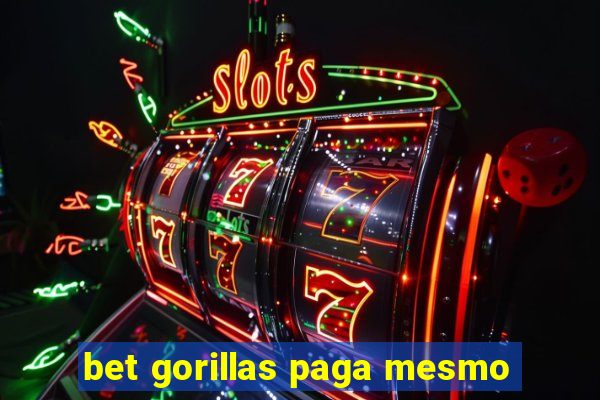 bet gorillas paga mesmo